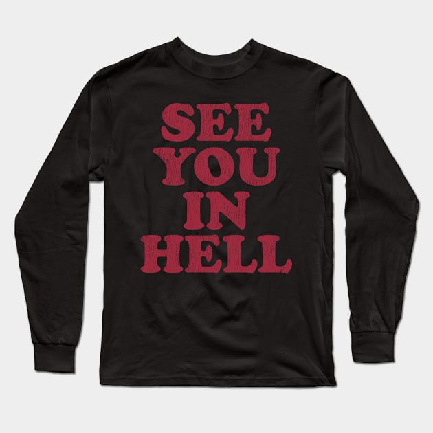 See You In Hell Vintage Long Sleeve T-Shirt by temres